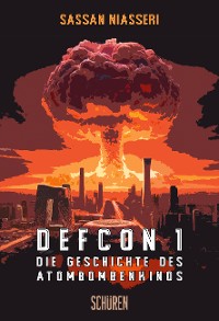 Cover DEFCON 1: Die Geschichte des Atombombenkinos