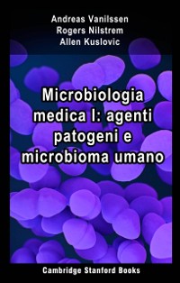 Cover Microbiologia medica I: agenti patogeni e microbioma umano