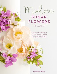 Cover Modern Sugar Flowers, Volume 2