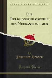 Cover Die Religionsphilosophie des Neukantianismus