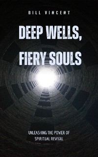 Cover Deep Wells, Fiery Souls