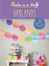 Cover Make in a Day: Garlands