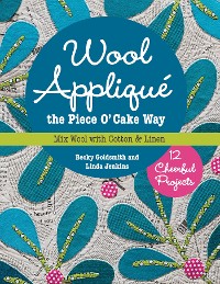 Cover Wool Applique the Piece O' Cake WaY