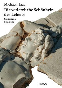 Cover Die verletzliche Schönheit des Lebens