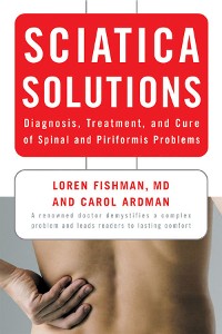 Cover Sciatica Solutions: Diagnosis, Treatment, and Cure of Spinal and Piriformis Problems