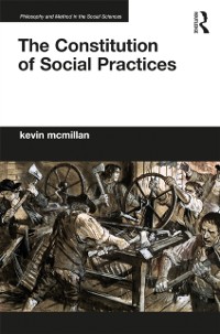 Cover Constitution of Social Practices