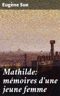 Cover Mathilde: mémoires d'une jeune femme