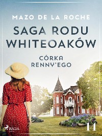 Cover Saga rodu Whiteoaków 14 - Córka Renny'ego