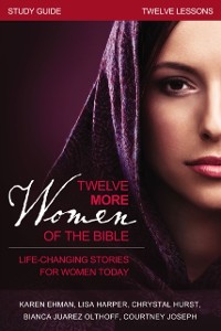 Cover Twelve More Women of the Bible Study Guide