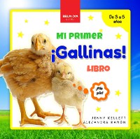 Cover ¡Gallinas! Mi Primer Libro