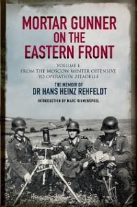 Cover Mortar Gunner on the Eastern Front Volume I