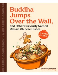 Cover Buddha Jumps over the Wall, and Other Curiously Named Classic Chinese Dishes