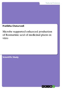 Cover Microbe supported enhanced production of Rosmarinic acid of medicinal plants in vitro