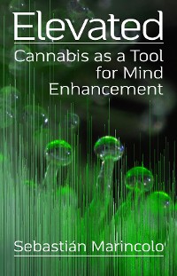 Cover Elevated: Cannabis as a Tool for Mind Enhancement