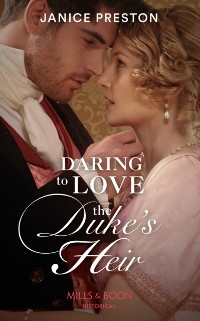 Cover Daring To Love The Duke's Heir (Mills & Boon Historical) (The Beauchamp Heirs, Book 2)