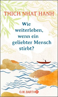 Cover Wie weiterleben, wenn ein geliebter Mensch stirbt?