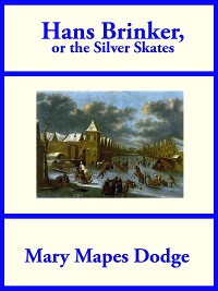 Cover Hans Brinker, or The Silver Skates