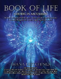 Cover Book of Life 365 Day Devotional Self-Mastery Guide and Life Coaching Secrets to Ascension Practical Blueprint to Unlocking the Golden Light Ascension Codes