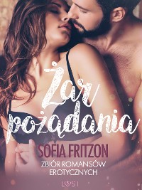 Cover Żar pożądania - zbiór romansów erotycznych