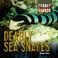 Cover Deadly Sea Snakes