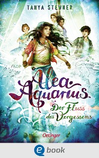 Cover Alea Aquarius 6. Der Fluss des Vergessens