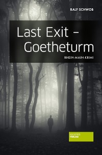 Cover Last Exit - Goetheturm