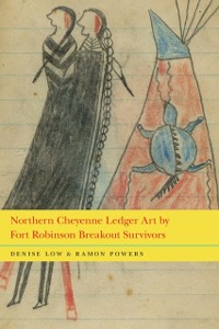 Cover Northern Cheyenne Ledger Art by Fort Robinson Breakout Survivors