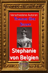 Cover Romane über Frauen, 30. Prinzessin Stephanie von Belgien