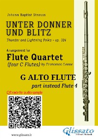 Cover G Alto Flute (instead Flute 4) part of "Unter Donner und Blitz" for Flute Quartet