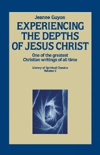 Cover Experiencing the Depths of Jesus Christ