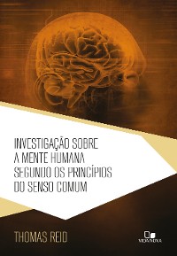 Cover Investigação sobre a mente humana segundo os princípios do senso comum