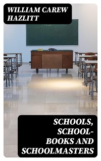Cover Schools, School-Books and Schoolmasters