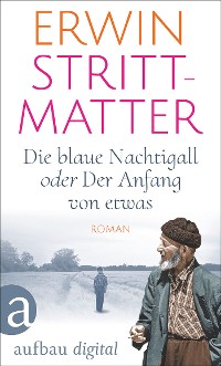 Cover Die blaue Nachtigall oder Der Anfang von etwas