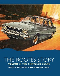 Cover The Rootes Story Vol 2 - The Chrysler Years