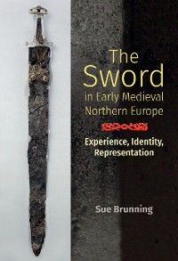 Cover The Sword in Early Medieval Northern Europe