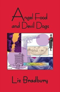 Cover Angel Food and Devil Dogs: A Maggie Gale Mystery