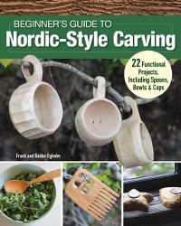 Cover Beginner's Guide to Nordic-Style Carving