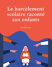 Cover Le harcèlement scolaire raconté aux enfants