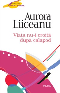 Cover Viata nu-i croita dupa calapod