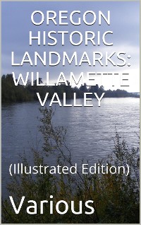 Cover Oregon Historical Landmarks: Willamette Valley