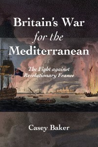 Cover Britain’s War for the Mediterranean