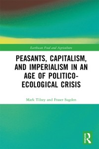 Cover Peasants, Capitalism, and Imperialism in an Age of Politico-Ecological Crisis