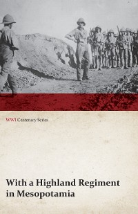 Cover With a Highland Regiment in Mesopotamia (WWI Centenary Series)