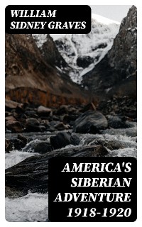 Cover America's Siberian Adventure 1918-1920