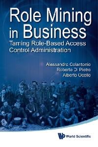 Cover Role Mining In Business: Taming Role-based Access Control Administration