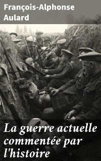 Cover La guerre actuelle commentée par l'histoire