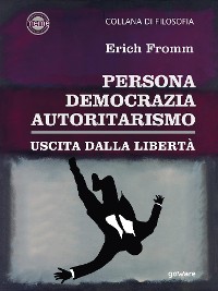 Cover Persona, democrazia, autoritarismo. Uscita dalla libertà