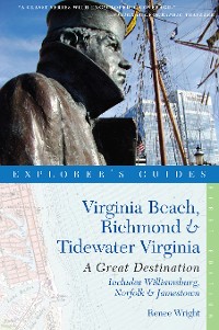 Cover Explorer's Guide Virginia Beach, Richmond and Tidewater Virginia: Includes Williamsburg, Norfolk, and Jamestown: A Great Destination (Explorer's Great Destinations)