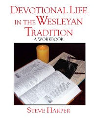 Cover Devotional Life in the Wesleyan Tradition