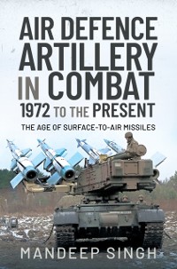 Cover Air Defence Artillery in Combat, 1972 to the Present